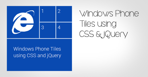 Windows Phone Tiles Using CSS and jQuery